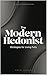 THE MODERN HEDONIST by David Sandua