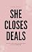 She Closes Deals by Brooke Coughlin