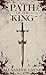 Path of the King (Dark Asce...