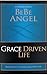 Grace Driven Life: Proven S...
