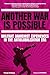Another War Is Possible: Mi...