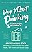 Ways to Quit Drinking COMPANION WORKBOOK: A Sober Curious Book on How to Control Alcohol for Better Health, Self-Esteem and Mental Clarity (Love Being Alcohol Free)