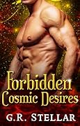 Forbidden Cosmic Desires