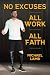 No Excuses, All Work, All F...