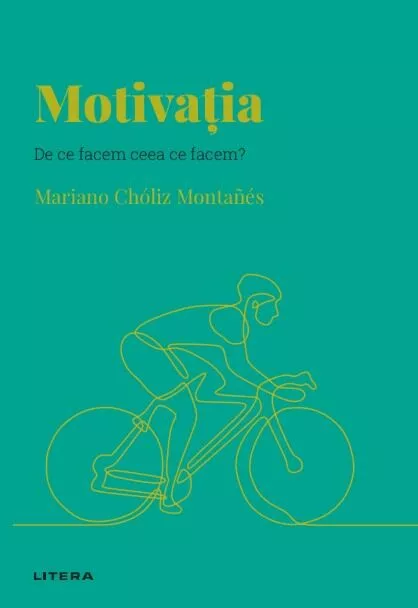 Motivatia: De ce facem ceea ce facem? (Paperback)