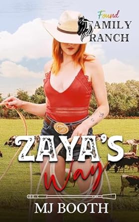 Zaya’s Way (Found Family Ranch series)