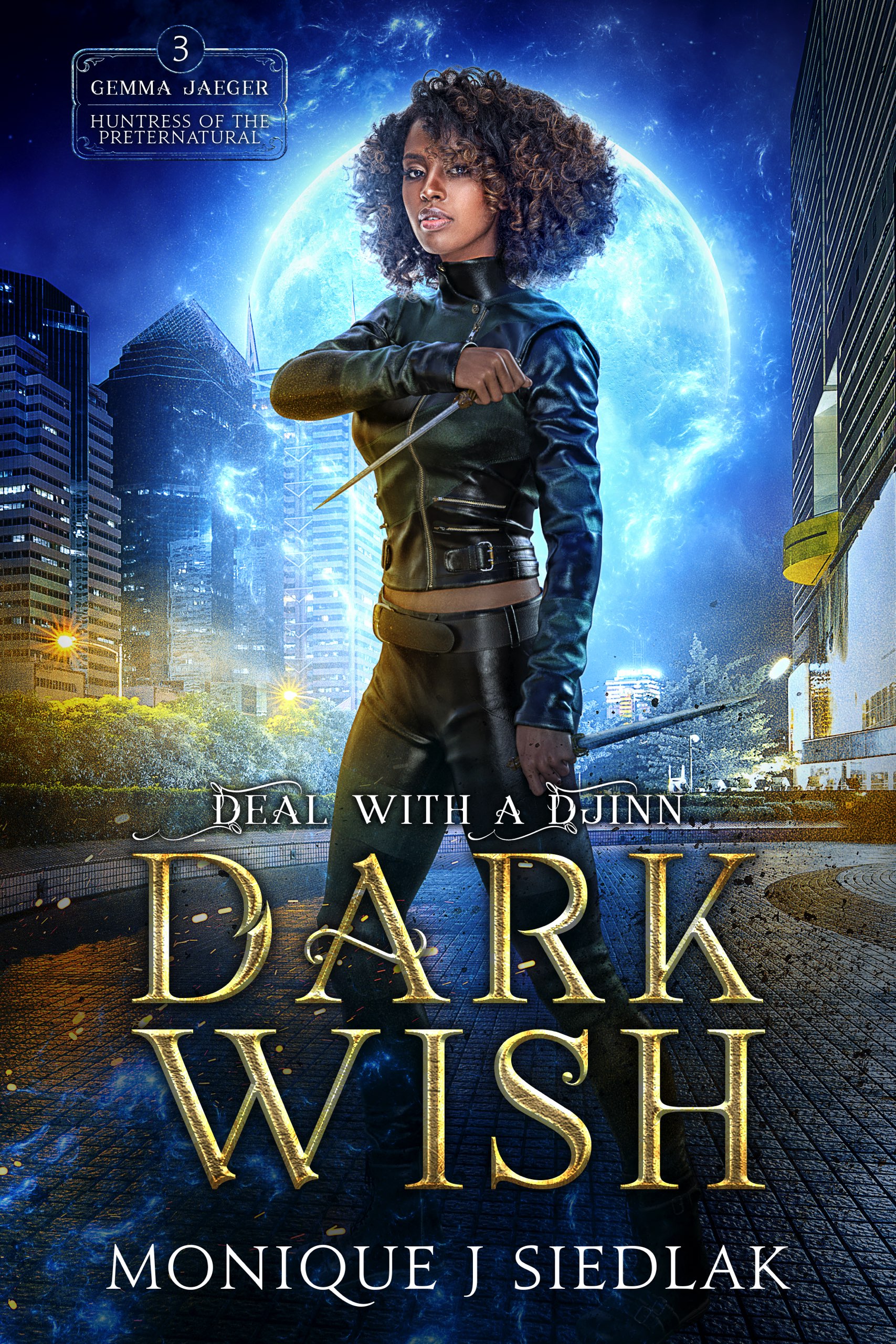 Dark Wish: Deal with a Djinn (Gemma Jaeger: Huntress of the Preternatural Book 3)
