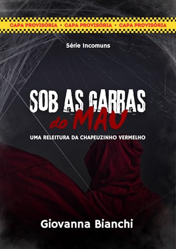 Sob as Garras do Mau: Uma Releitura da Chapeuzinho Vermelho - Incomuns (Portuguese Edition)