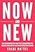 NOW and NEW by Frank Mattes