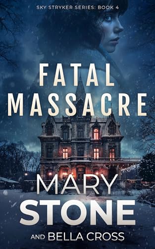 Fatal Massacre (Sky Stryker #4)