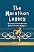 The Marathon Legacy: A Long...