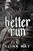 Better Run