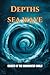 Depths Sea Wave: Secrets of...