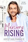 Mercury Rising by Kristian Parker