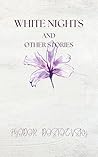 White Nights and Other Stories Book cover for White Nights and Other Stories