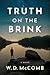 Truth on the Brink (The Case for Truth series, #3)