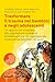 Trasformare il trauma nei bambini e negli adolescenti by Alexandra Cook