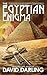 The Egyptian Enigma by David  Darling The Egyptian Enigma by David  Darling