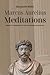 Marcus Aurelius - Meditations: Modern Translation for the Contemporary Reader (Timeless Modern Classics for Contemporary Readers)