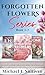 Forgotten Flowers Collection by Michael J.      Sullivan