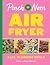 Pinch of Nom Air Fryer by Kate and Kay Allinson
