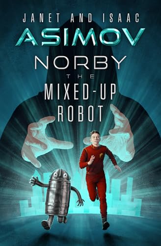 Norby the Mixed-Up Robot