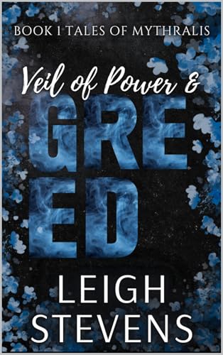 Veil of Power & Greed (Tales of Mythralis Book 1)