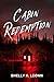 Cabin Redemption