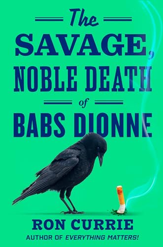 The Savage, Noble Death of Babs Dionne (Hardcover)