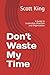Don't Waste My Time: A Guid...