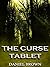 The Curse Tablet by Daniel  Brown