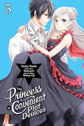 The Princess of Convenient Plot Devices, (Manga) Vol. 5