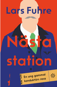 Nästa station : en ung gammal konduktörs resa