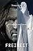 Freiheit: Freedom in the Mo...