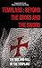 Templars : Beyond the Cross...