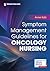 Symptom Management Guidelines for Oncology Nursing