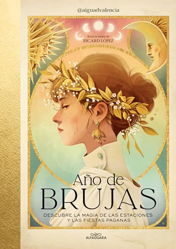 Año de brujas: Descubre la magia de las estaciones y las fiestas paganas (Hardcover)