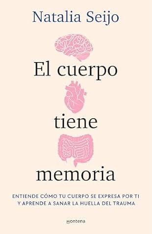 El cuerpo tiene memoria
