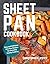 Sheet Pan Cookbook: Easy an...