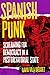 Spanish Punk: Screaming for Democracy in a Postdictatorial State