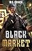 Black Market: A LitRPG Isekai Adventure
