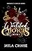 Wretched Choices by Mila Chase