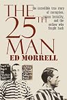 The 25th Man: The...