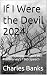 If I Were the Devil 2024 : ...