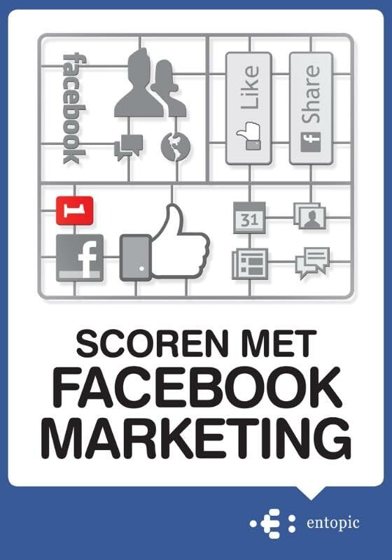 Scoren met Facebook marketing (Paperback)