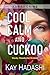Cool, Calm, and Cuckoo: Wac...