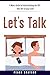 Let's Talk: A Man’s Guide t...