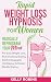 Rapid Weight Loss Hypnosis For Women by Kelly Robins