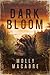 Dark Bloom (the Tangled Ele...