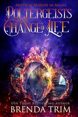 Poltergeists & Change of Life (Mystical Midlife in Maine, #16; Midlife Mysteries & Magic, #51)
